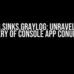 Serilog.Sinks.Graylog: Unraveling the Mystery of Console App Conundrum