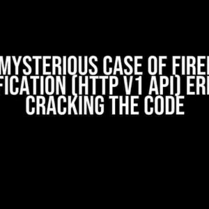 The Mysterious Case of Firebase Notification (HTTP v1 API) Errors: Cracking the Code